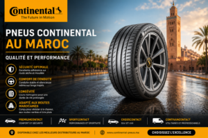 Découvrez les pneus Continental au Maroc : qualité et performance