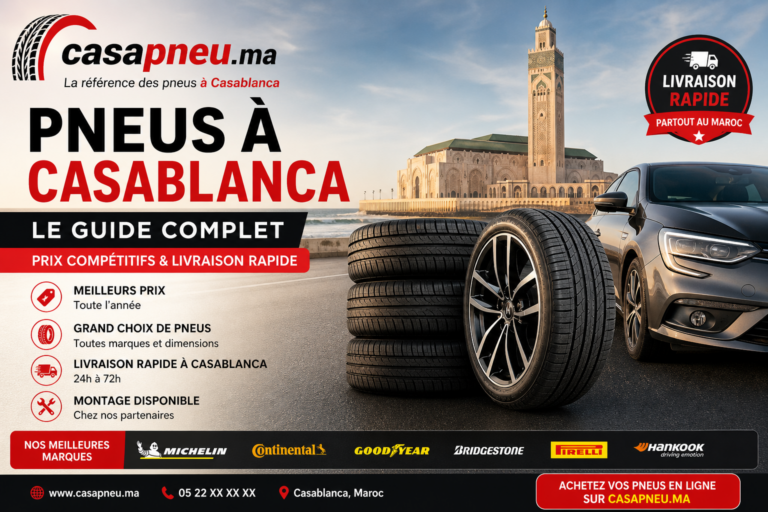 Pneus à Casablanca : Le Guide Complet avec casapneu.ma (Prix & Livraison)