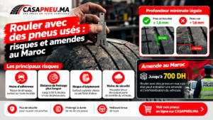 Rouler avec des pneus usés: risques et amendes au Maroc